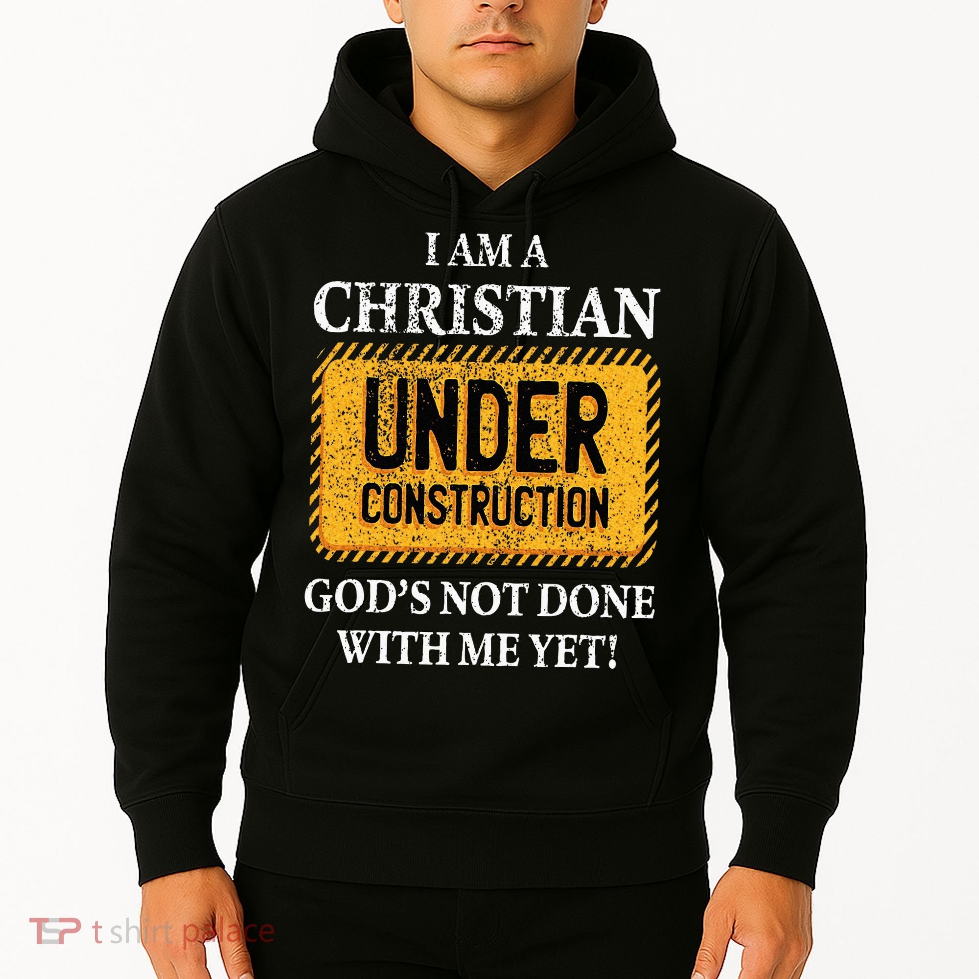 Christian Under Construction Funny Christian Hoodie