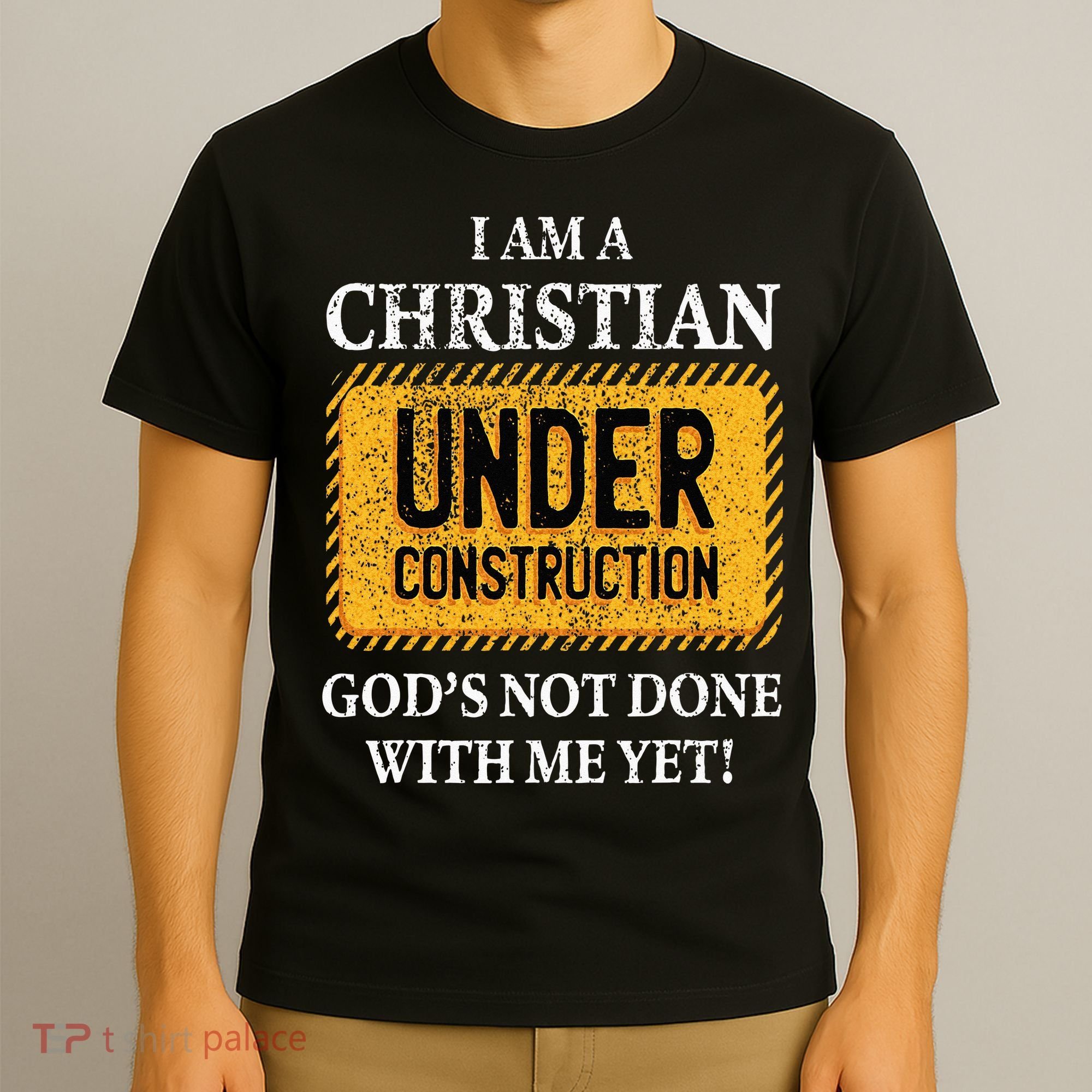 Christian Under Construction Funny Christian T-Shirt