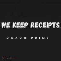 Colorado University Football Coach Prime Deion Sanders Fan We Keep Receipts Team T-Shirt thumb 7