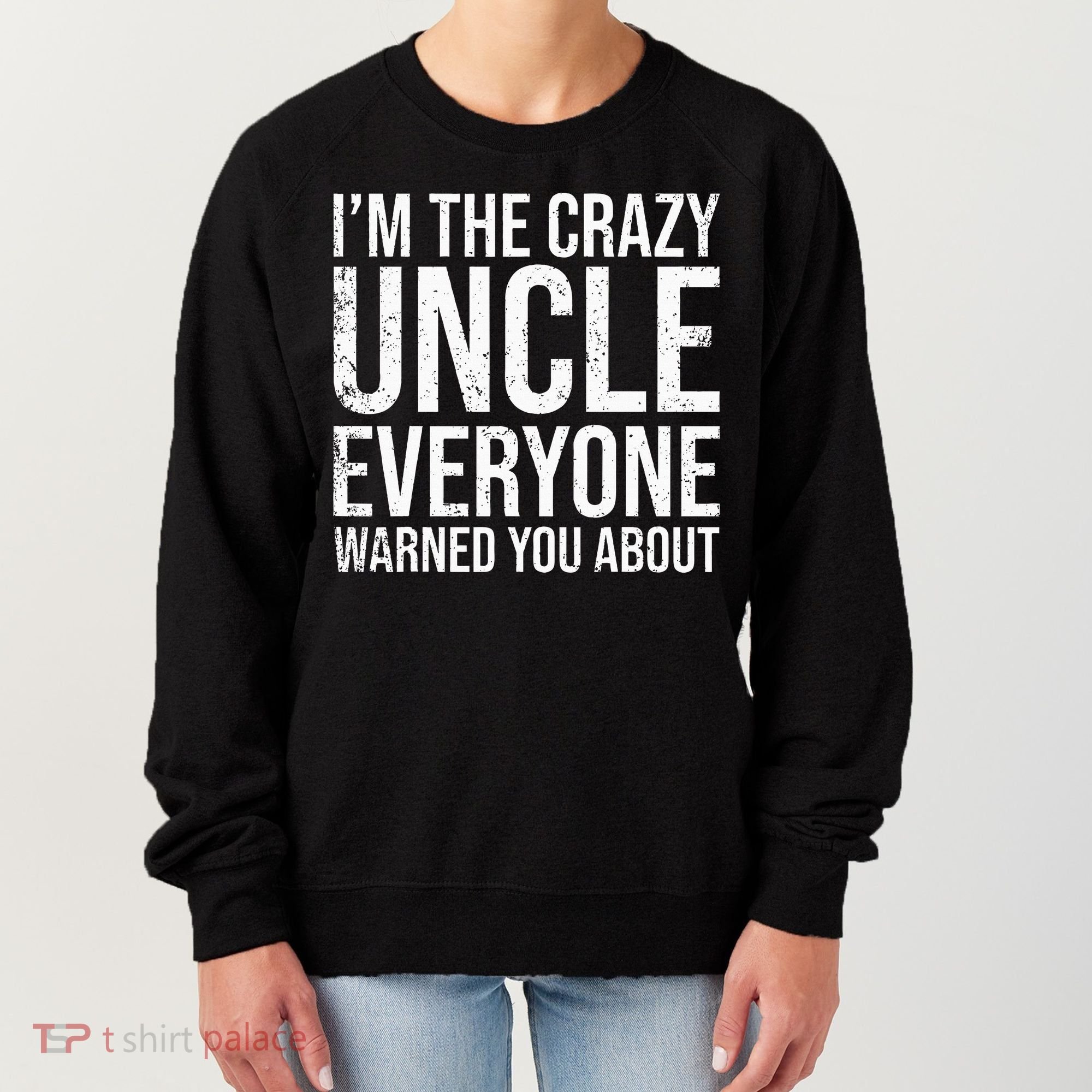 Crazy Uncle Funny Uncle Women's Sweatshirt