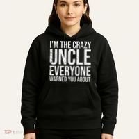 Crazy Uncle Funny Uncle Hoodie thumb 5