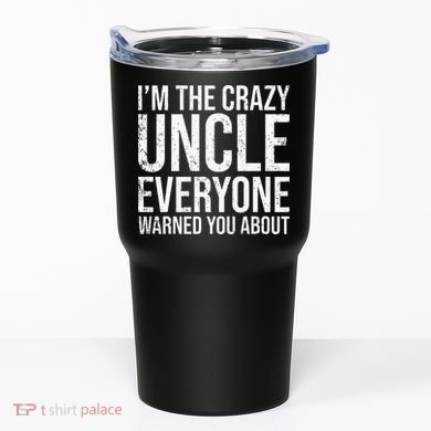 Crazy Uncle Funny Uncle Tumbler