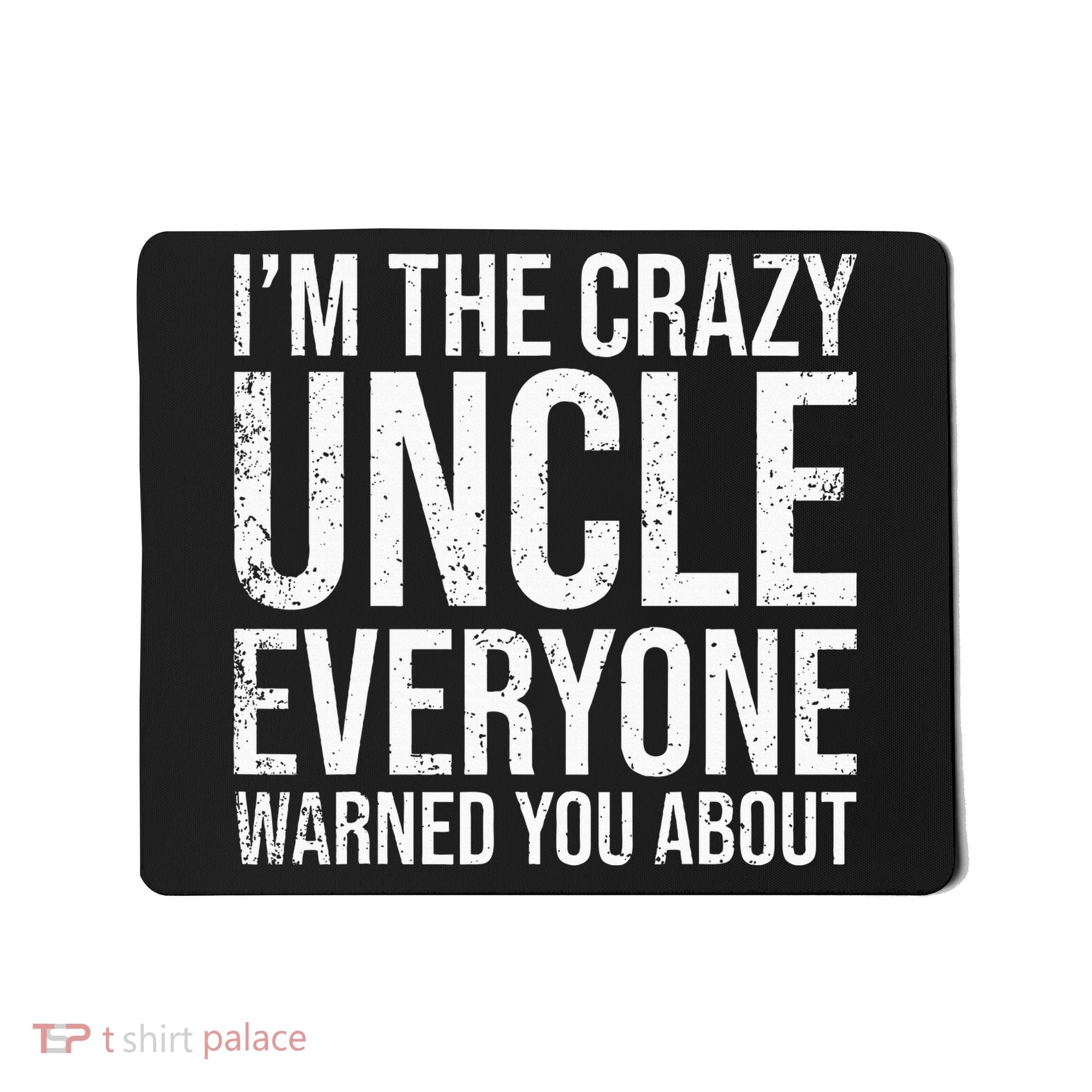 Crazy Uncle Funny Uncle Mousepad
