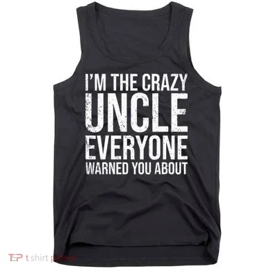 Crazy Uncle Funny Uncle Tank Top