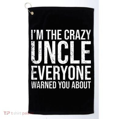 Crazy Uncle Funny Uncle Golf Towel