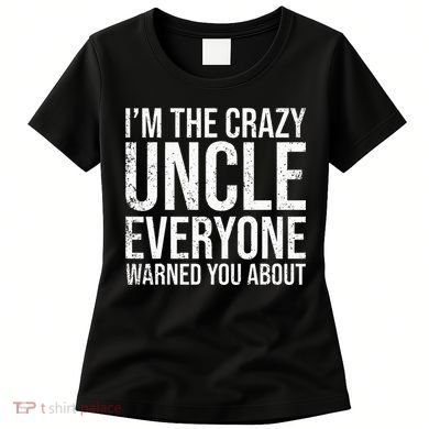 Crazy Uncle Funny Uncle Women's T-Shirt