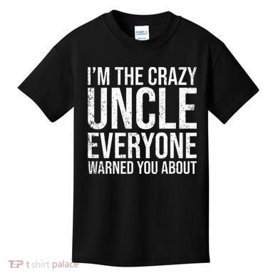 Crazy Uncle Funny Uncle Kids T-Shirt