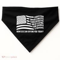 Christian Unvaccinated ... How Else Can I Offend You Today USA-Made Doggie Bandana thumb 0