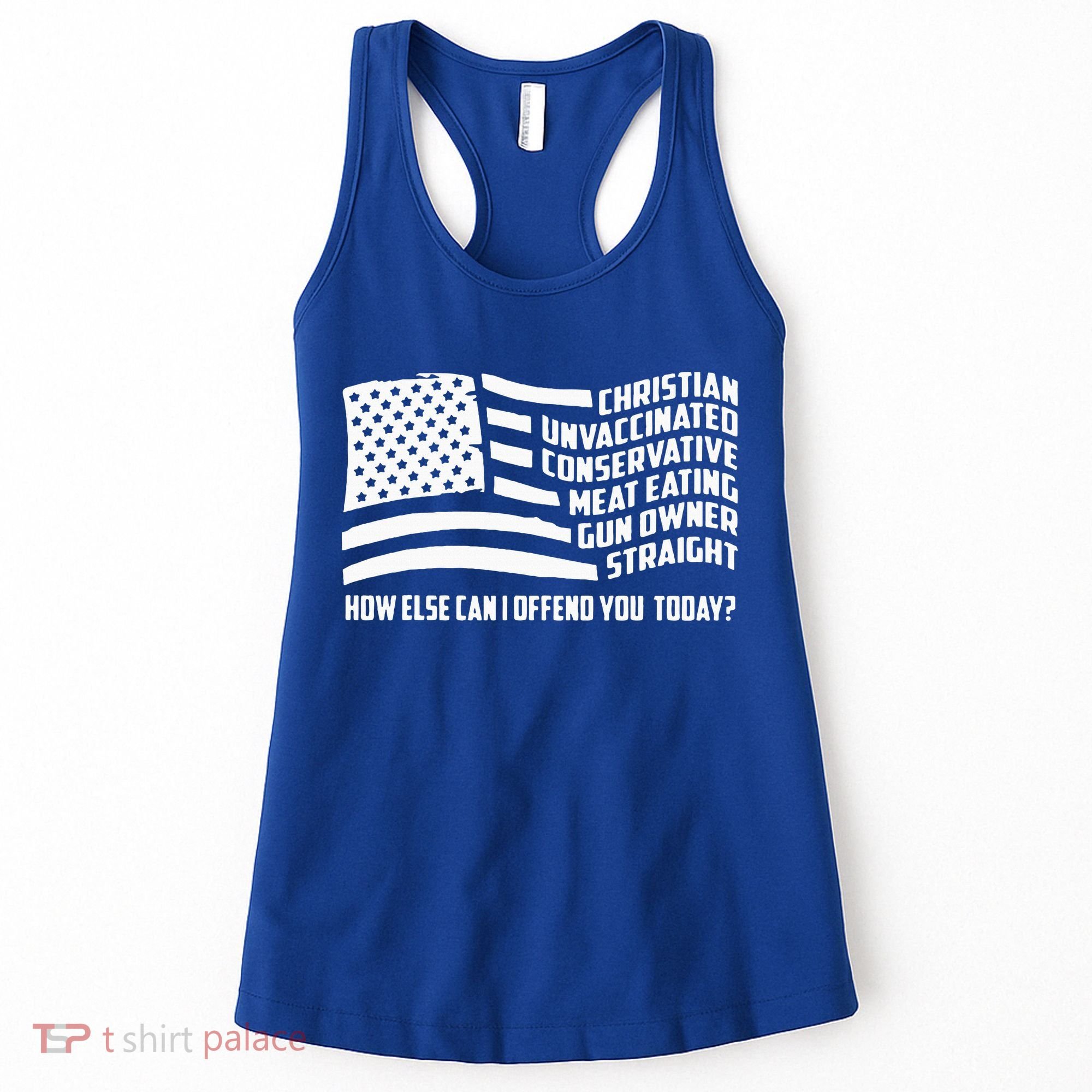 Christian Unvaccinated ... How Else Can I Offend You Today Women's Tank Top