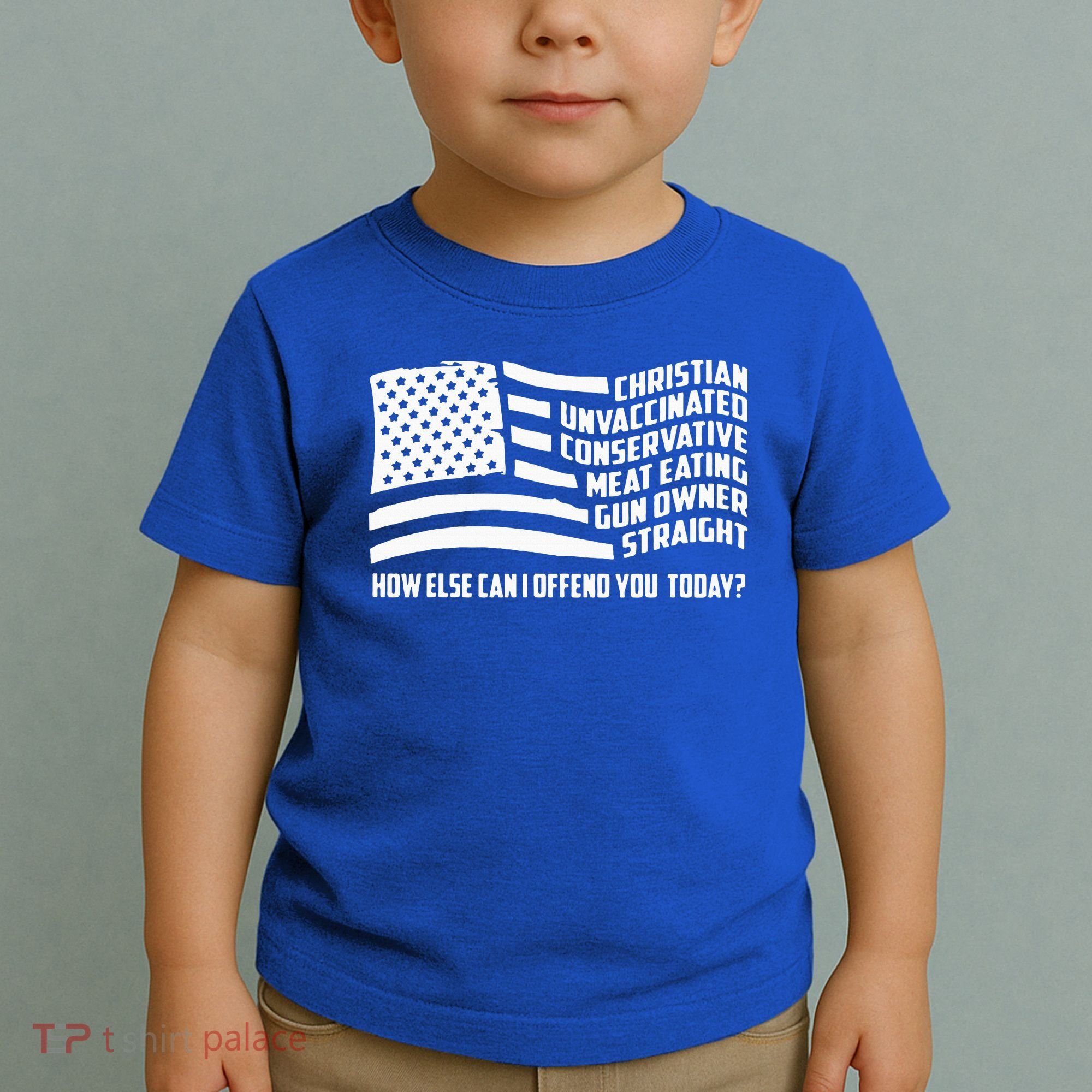 Christian Unvaccinated ... How Else Can I Offend You Today Toddler T-Shirt