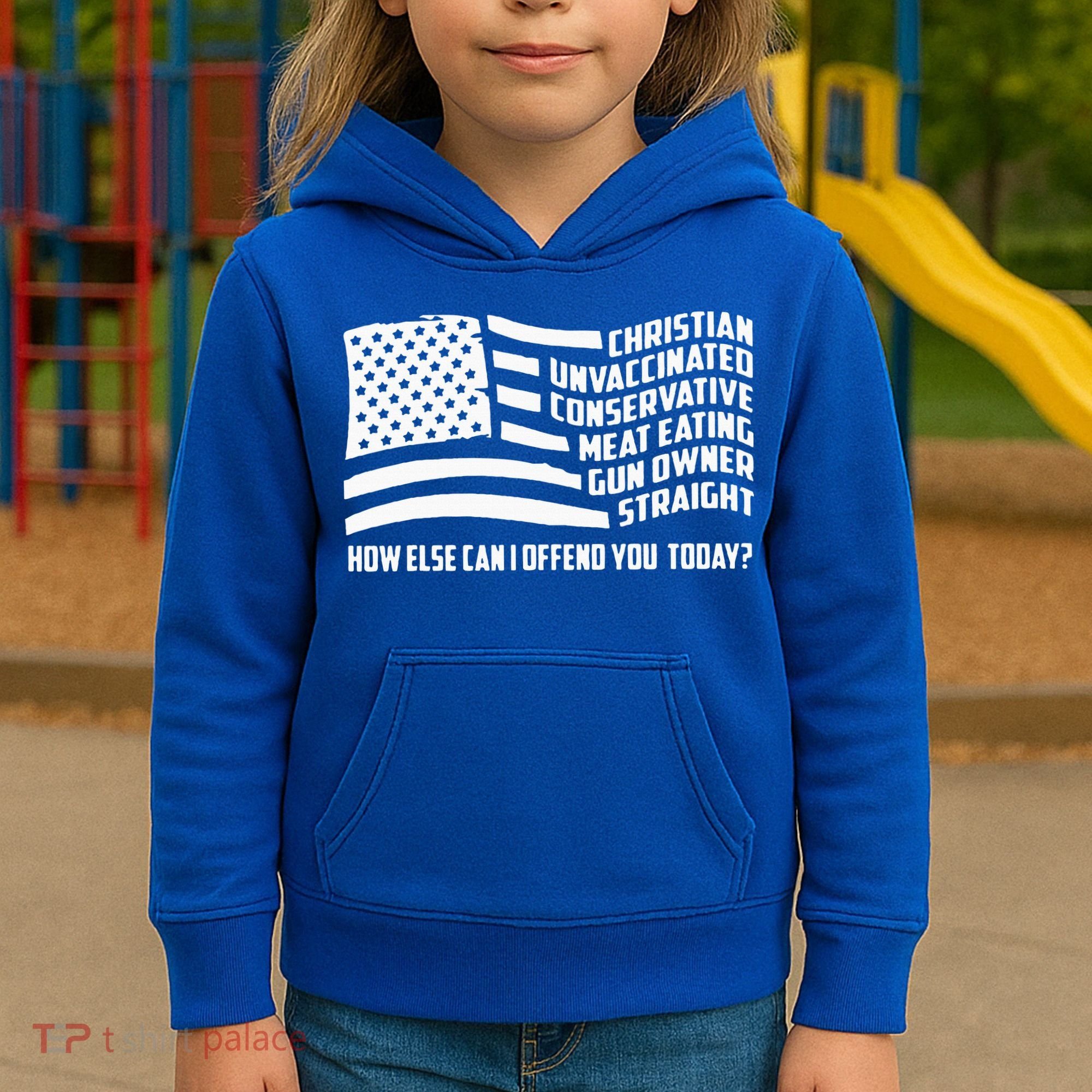 Christian Unvaccinated ... How Else Can I Offend You Today Kids Hoodie