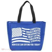 Christian Unvaccinated ... How Else Can I Offend You Today Tote Bag thumb 0