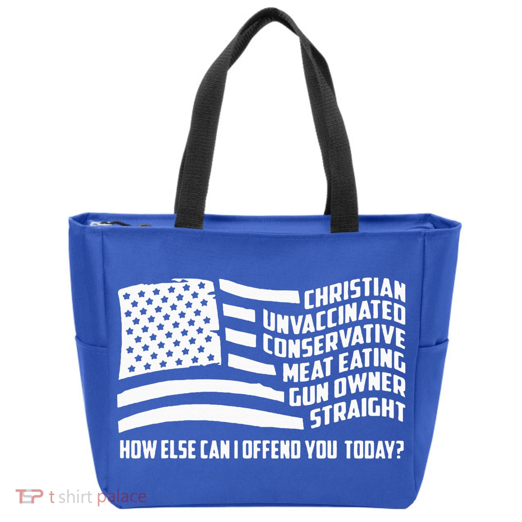 Christian Unvaccinated ... How Else Can I Offend You Today Tote Bag