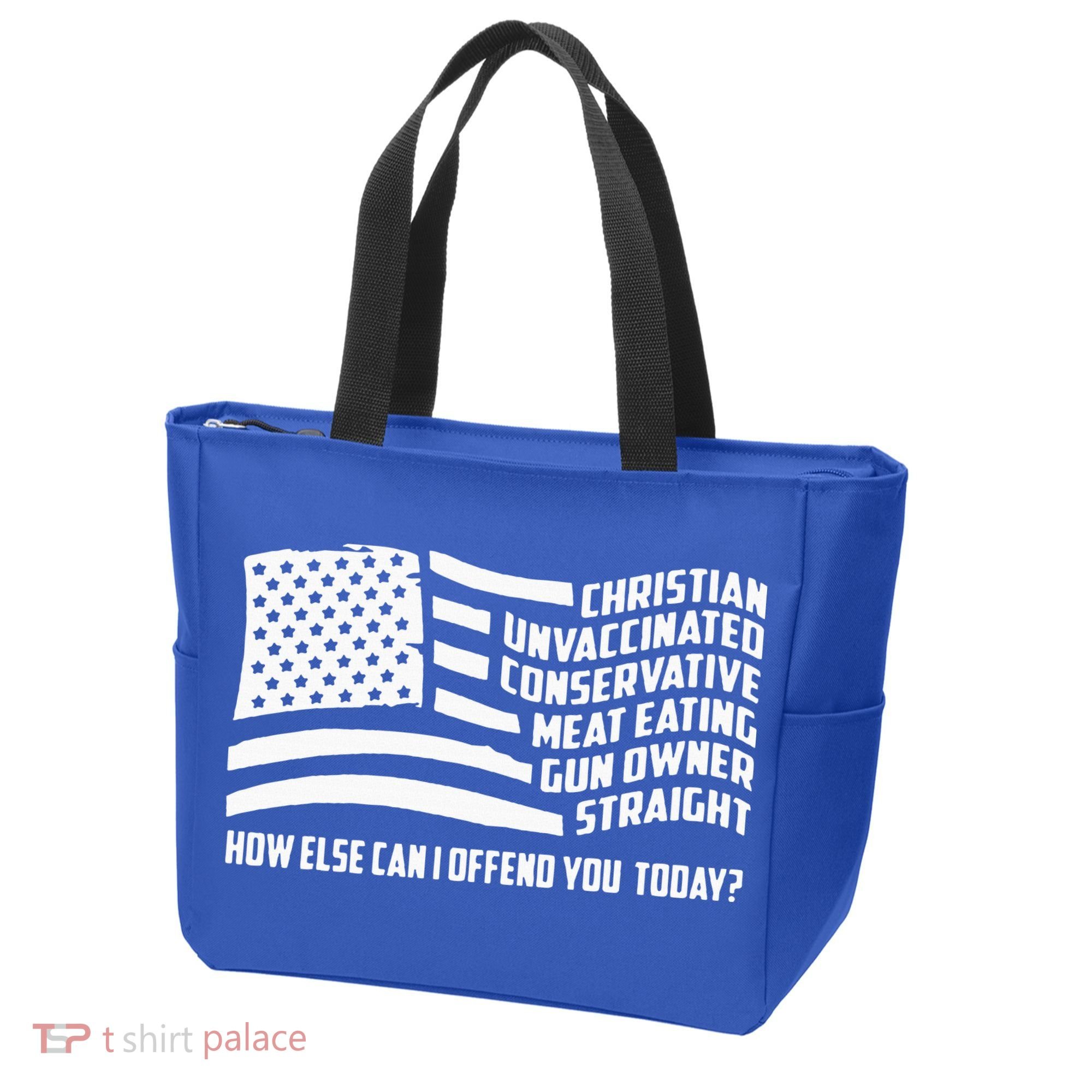 Christian Unvaccinated ... How Else Can I Offend You Today Tote Bag