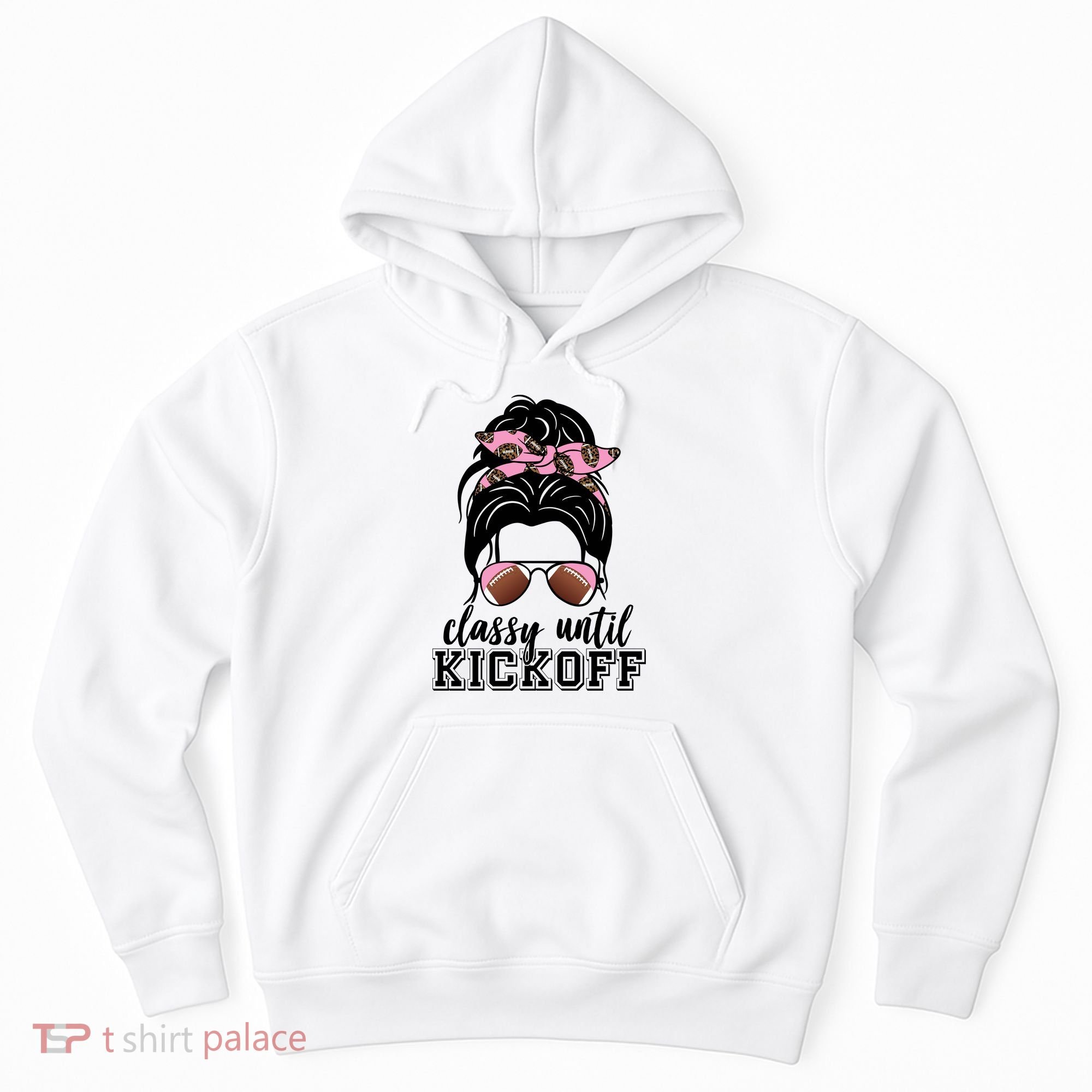Classy Until Kickoff Football Hair Bun Hoodie