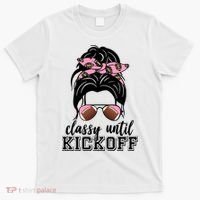 Classy Until Kickoff Football Hair Bun T-Shirt thumb 0