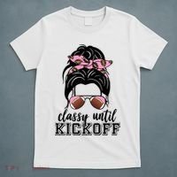 Classy Until Kickoff Football Hair Bun T-Shirt thumb 5