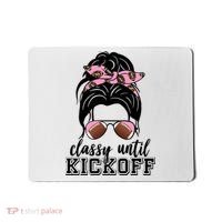 Classy Until Kickoff Football Hair Bun Mousepad thumb 0