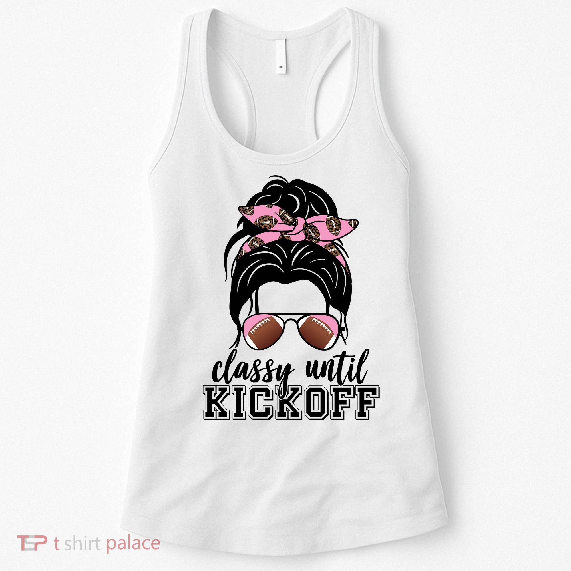 Classy Until Kickoff Football Hair Bun Women's Tank Top