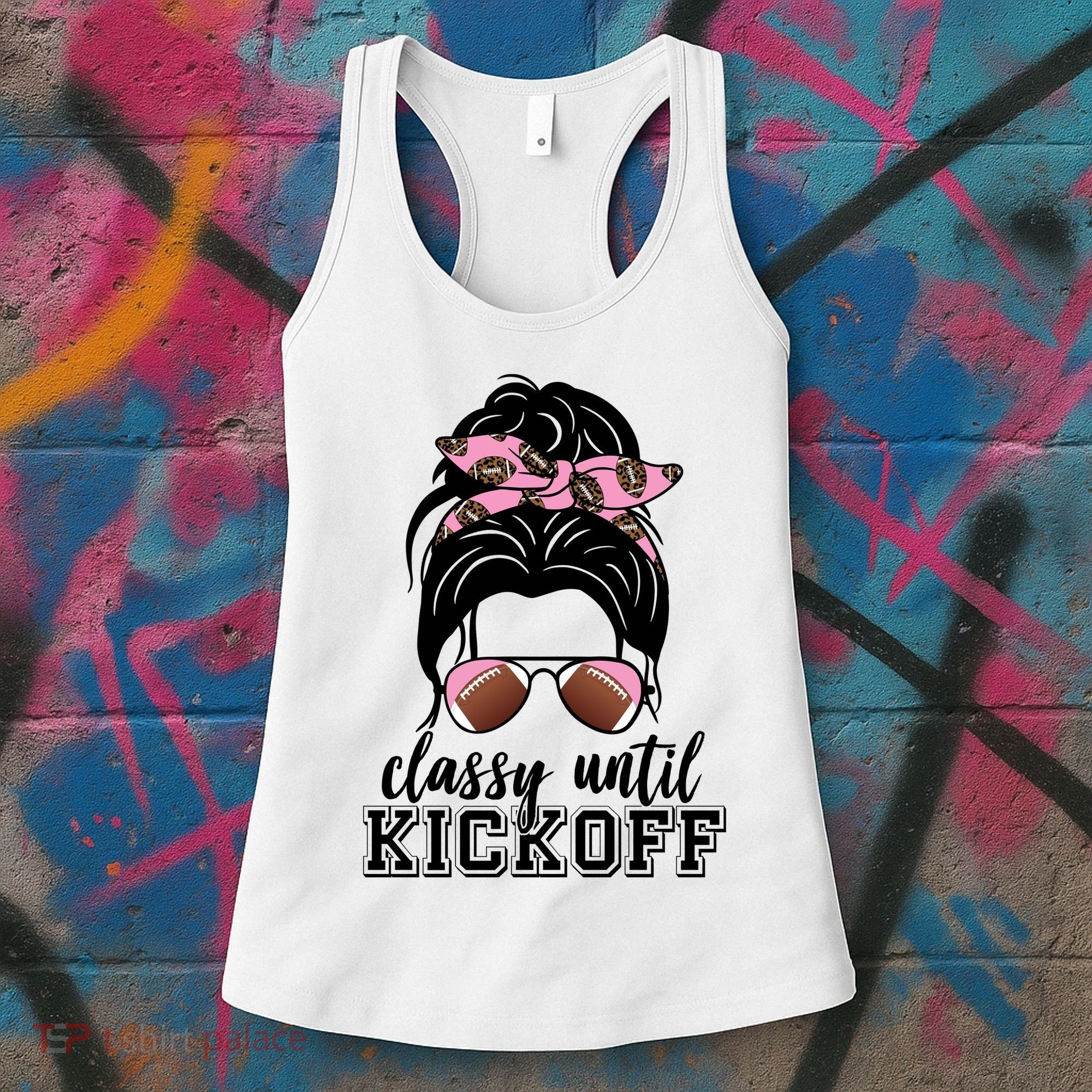 Classy Until Kickoff Football Hair Bun Women's Tank Top
