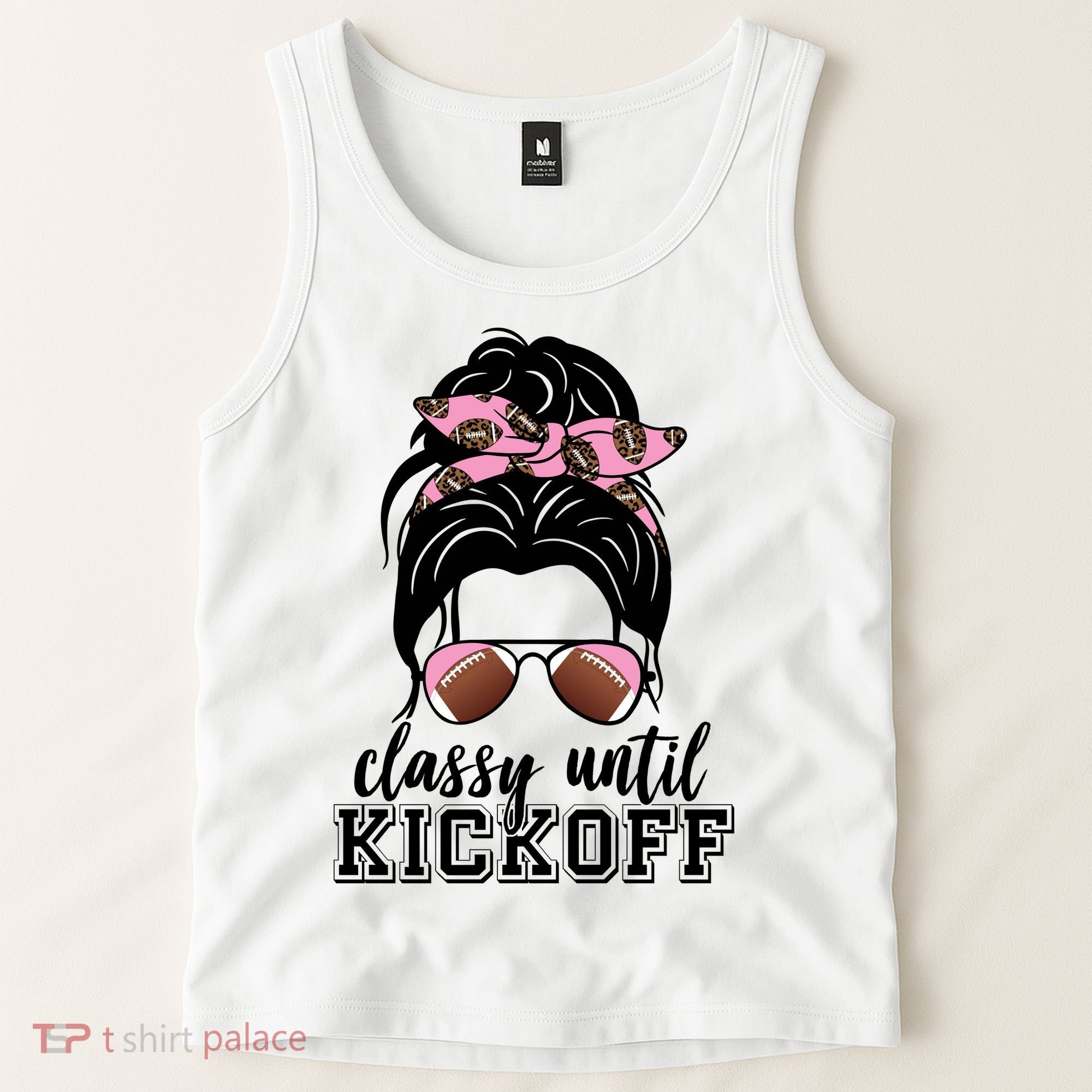 Classy Until Kickoff Football Hair Bun Tank Top