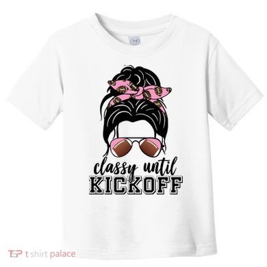 Classy Until Kickoff Football Hair Bun Toddler T-Shirt