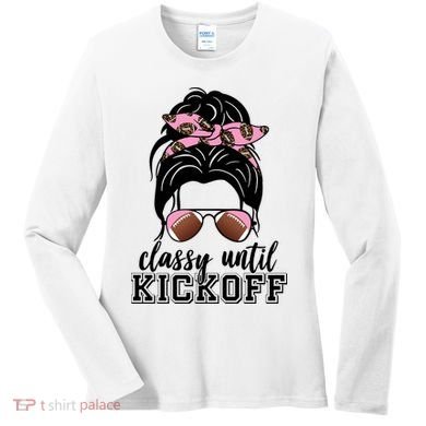 Classy Until Kickoff Football Hair Bun Women's Long Sleeve Shirt