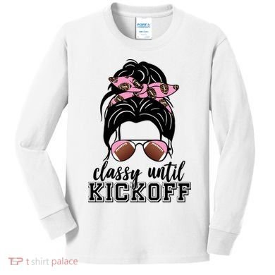 Classy Until Kickoff Football Hair Bun Kids Long Sleeve Shirt