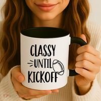 Classy Until Kickoff Funny Football Coffee Mug thumb 3