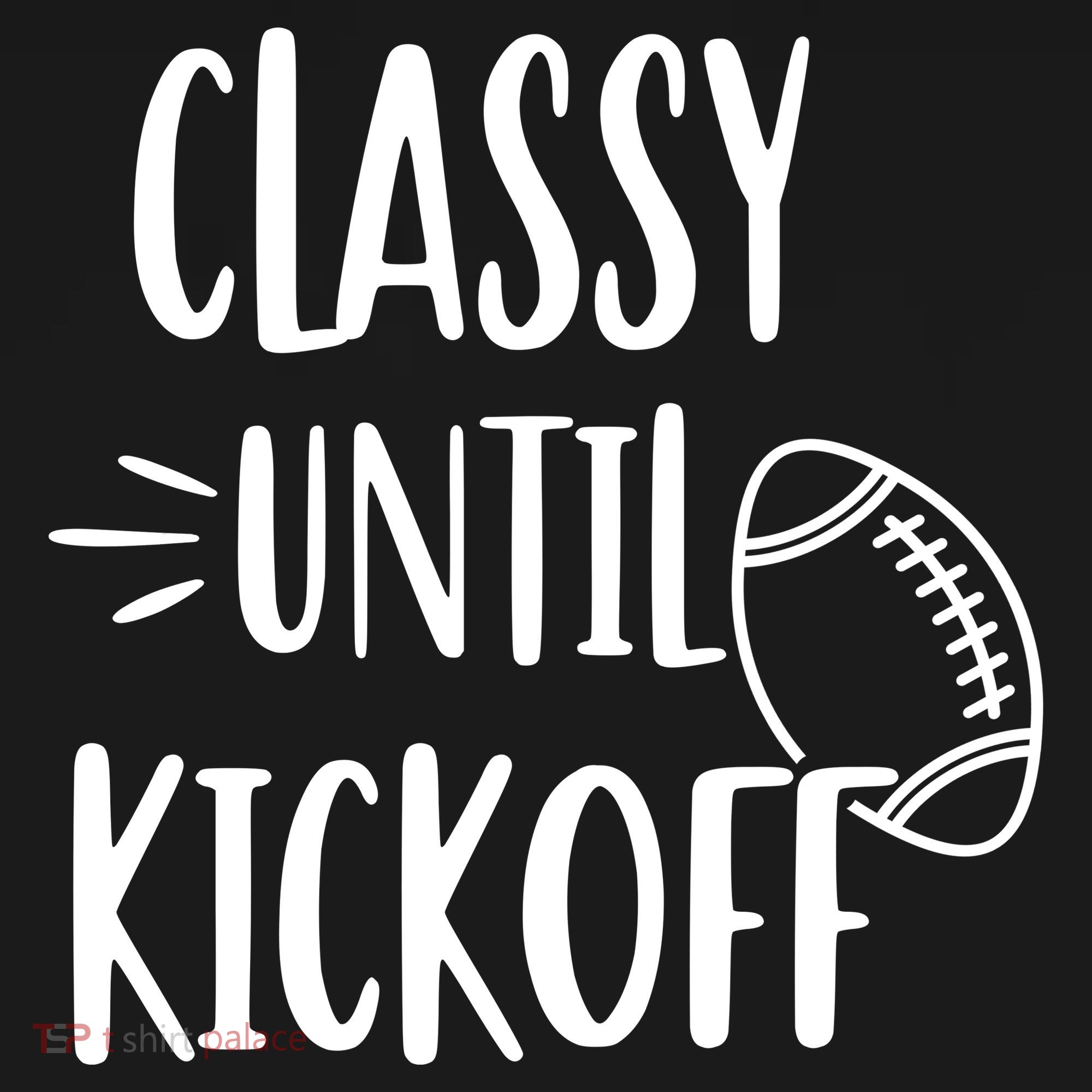 Classy Until Kickoff Funny Football Ornament