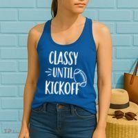 Classy Until Kickoff Funny Football Women's Tank Top thumb 2