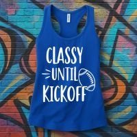 Classy Until Kickoff Funny Football Women's Tank Top thumb 3