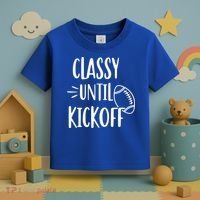 Classy Until Kickoff Funny Football Toddler T-Shirt thumb 3