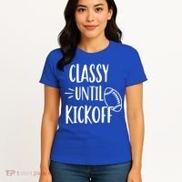 Classy Until Kickoff Funny Football Women's T-Shirt thumb 4