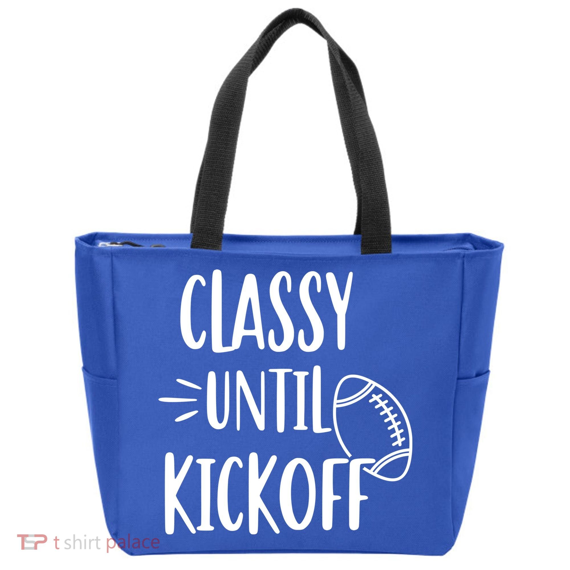 Classy Until Kickoff Funny Football Tote Bag