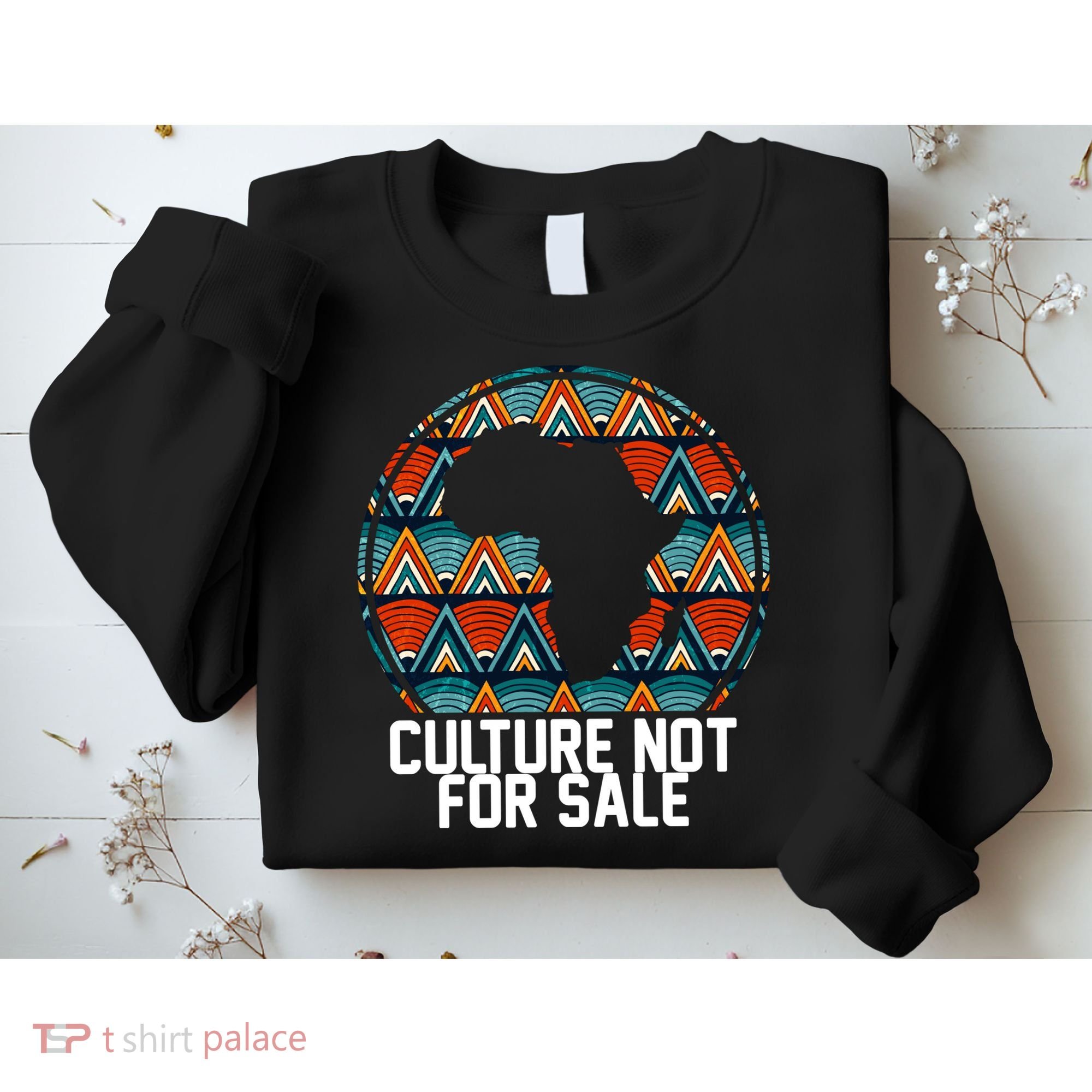 Culture Not For Sale Black History African Pride Sweatshirt