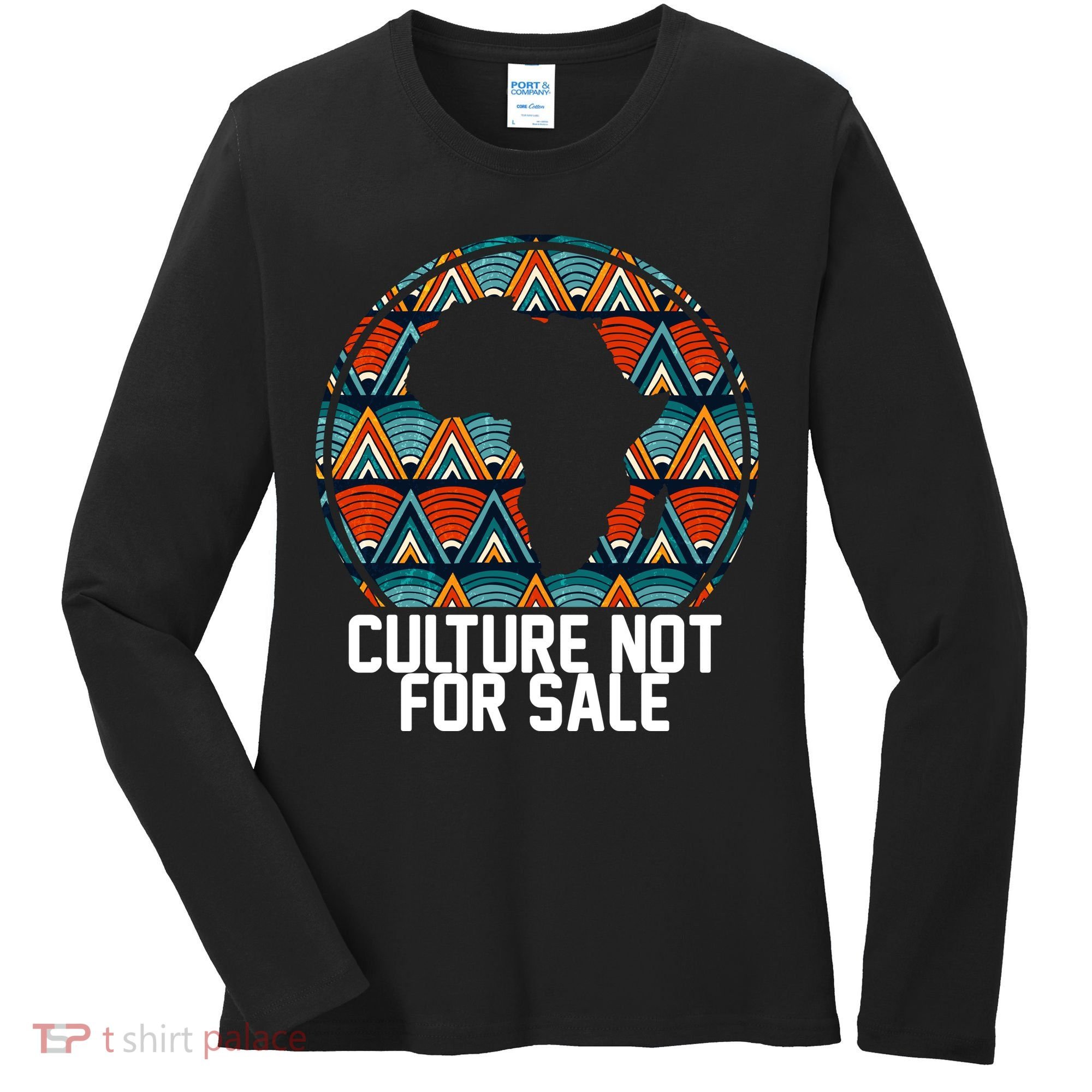Culture Not For Sale Black History African Pride Women's Long Sleeve Shirt