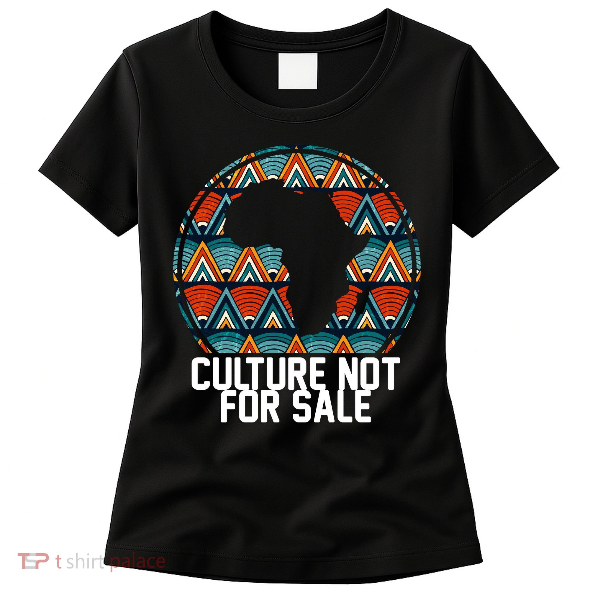 Culture Not For Sale Black History African Pride Women's T-Shirt