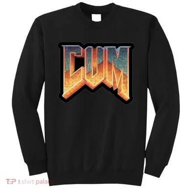 Cum Doom Sweatshirt