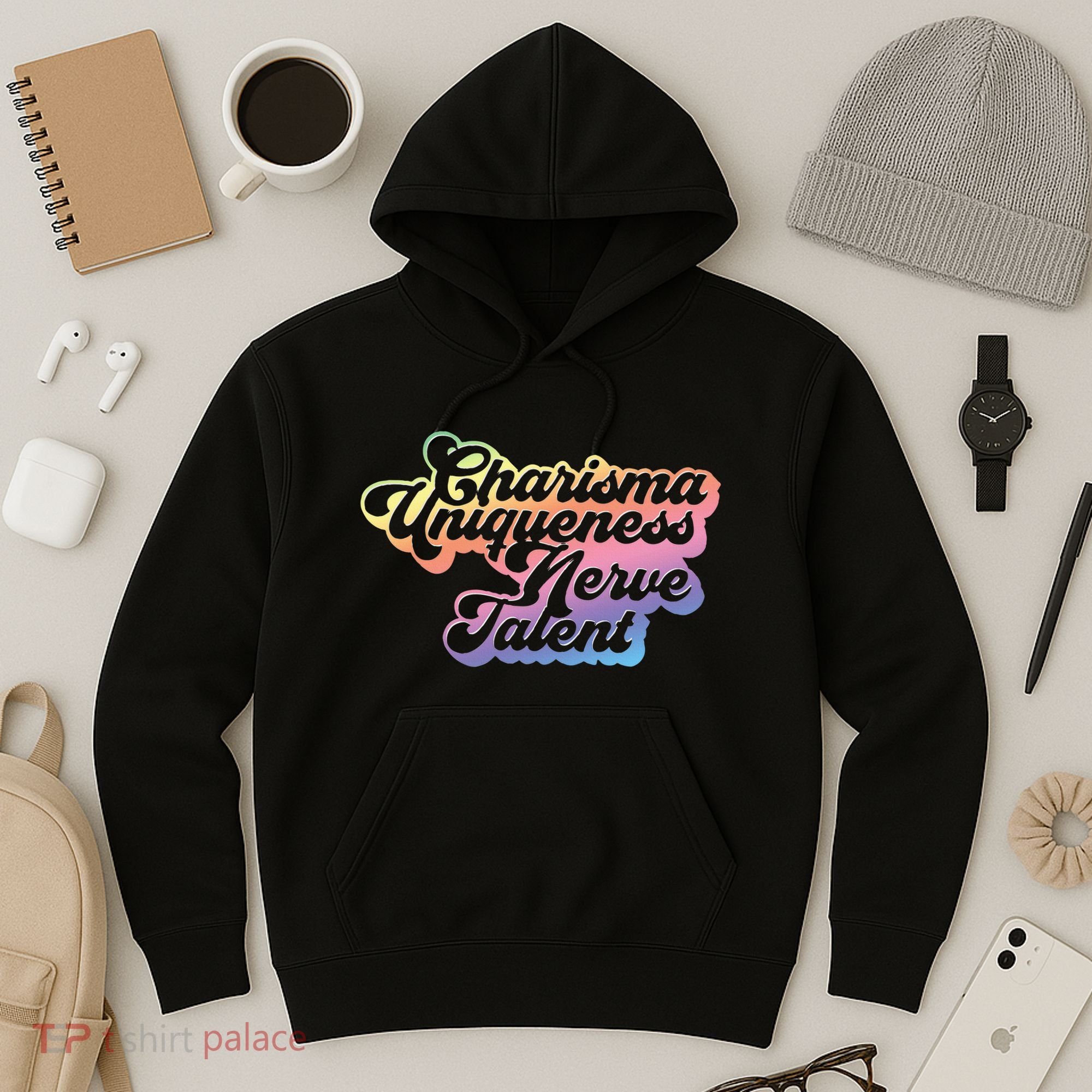 Charisma Uniqueness Nerve Talent Drag Race Queen Hoodie