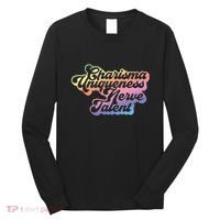 Charisma Uniqueness Nerve Talent Drag Race Queen Long Sleeve Shirt thumb 0