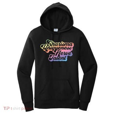 Charisma Uniqueness Nerve Talent Drag Race Queen Women's Hoodie