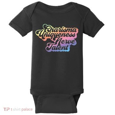 Charisma Uniqueness Nerve Talent Drag Race Queen Baby Bodysuit