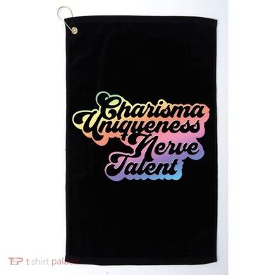 Charisma Uniqueness Nerve Talent Drag Race Queen Golf Towel