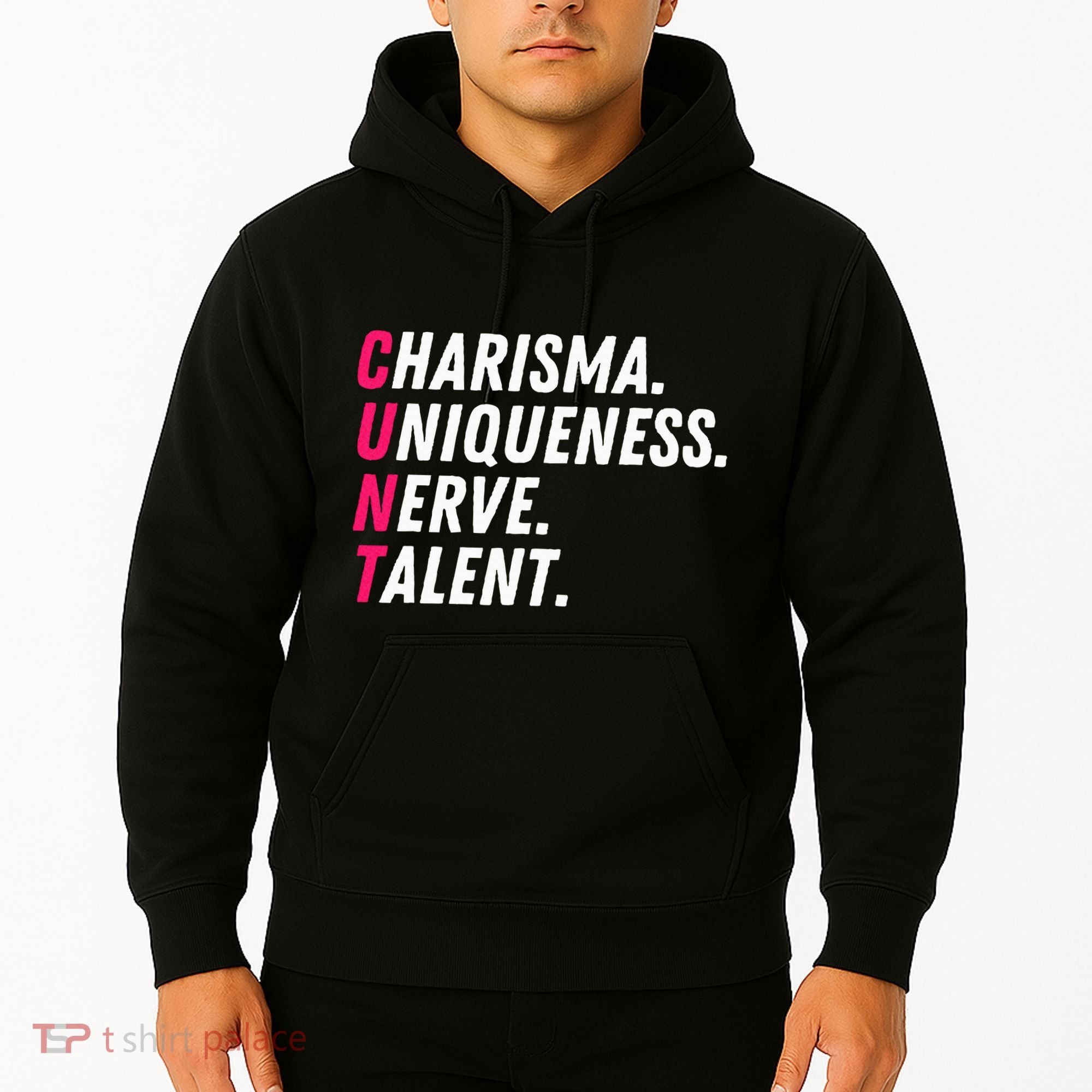 Charisma Uniqueness Nerve Talent Drag Race Queen Quote Hoodie