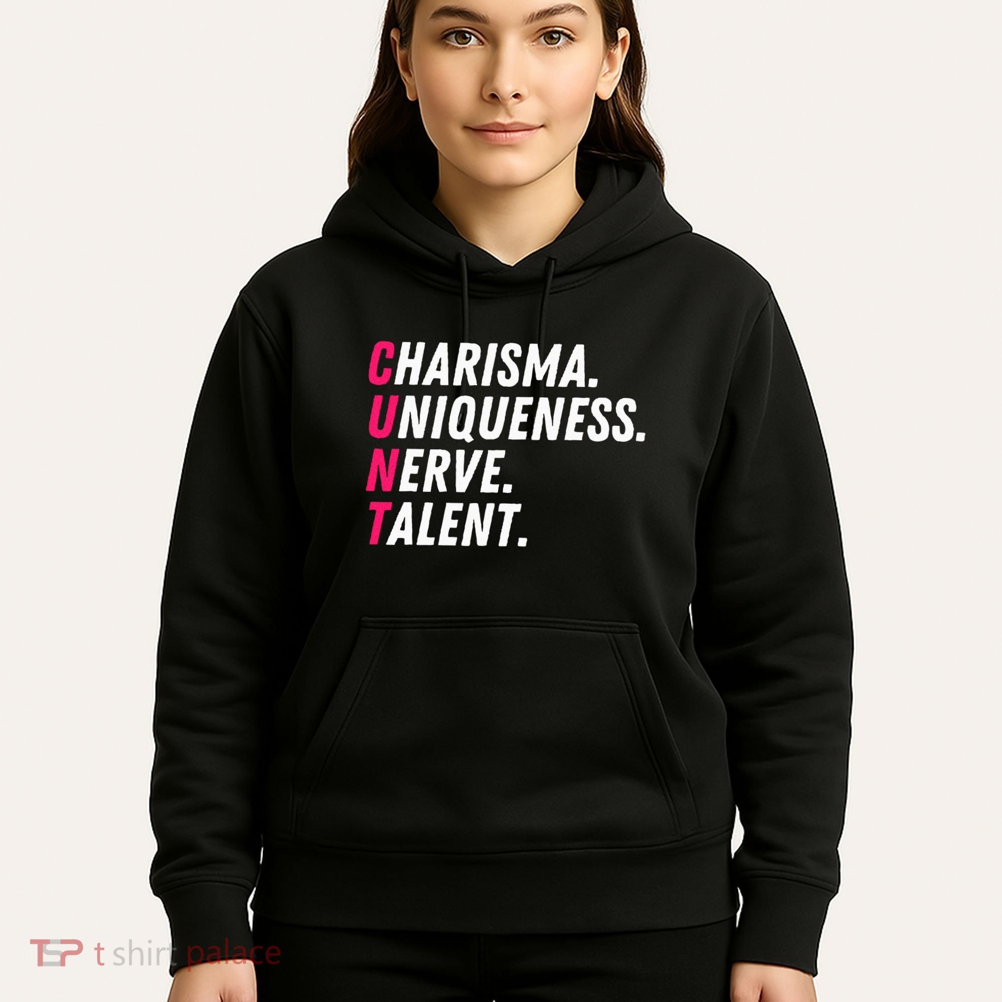 Charisma Uniqueness Nerve Talent Drag Race Queen Quote Hoodie
