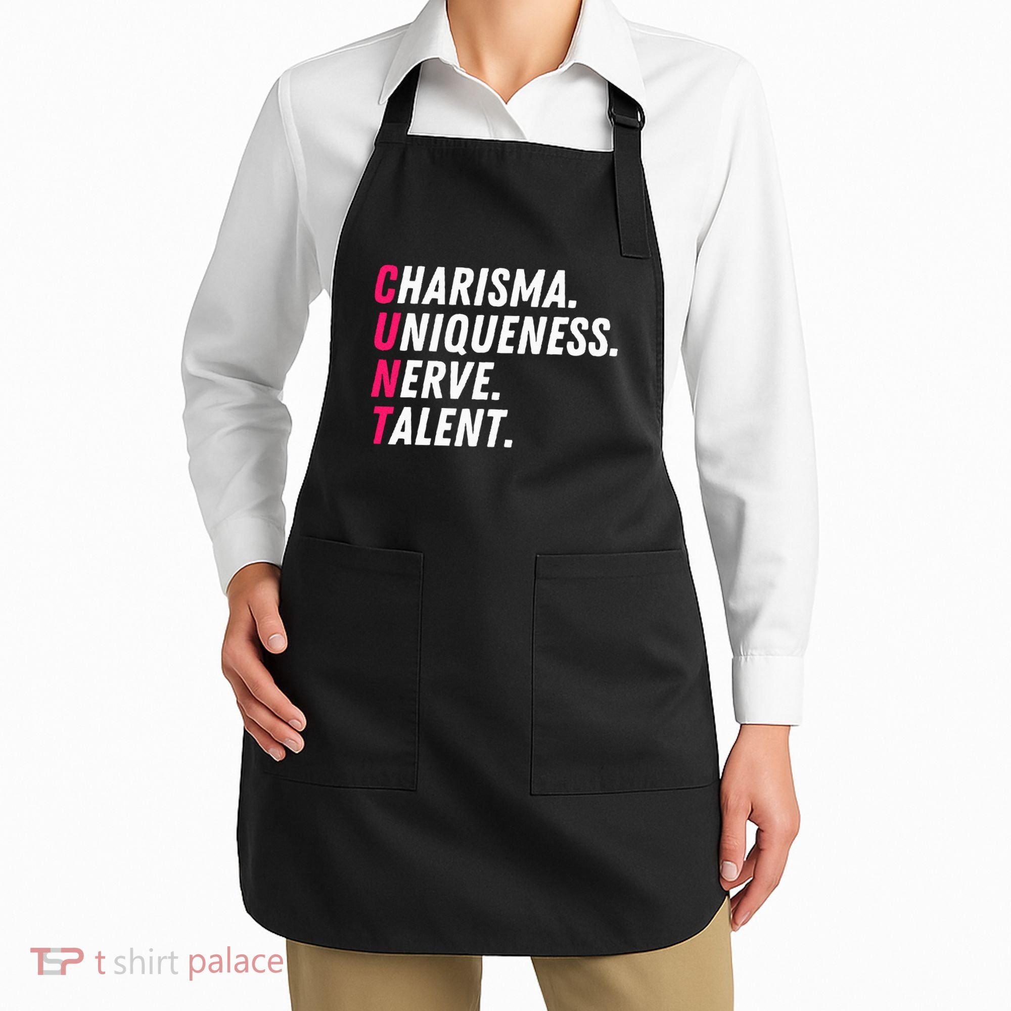 Charisma Uniqueness Nerve Talent Drag Race Queen Quote Apron