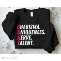 Charisma Uniqueness Nerve Talent Drag Race Queen Quote Sweatshirt thumb 2
