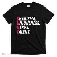 Charisma Uniqueness Nerve Talent Drag Race Queen Quote T-Shirt thumb 0