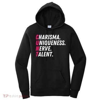 Charisma Uniqueness Nerve Talent Drag Race Queen Quote Women's Hoodie